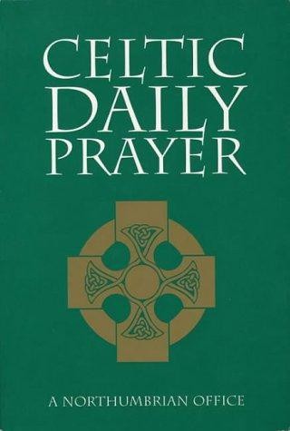 Celtic daily prayer - prayer, a