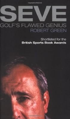 Seve golfs flawed genius - seve:,