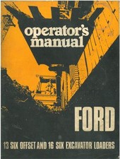 FORD DIGGER BACKHOE LOADER 13 SIX OFFSET & 16 SIX EXCAVATOR OPERATORS MANUAL