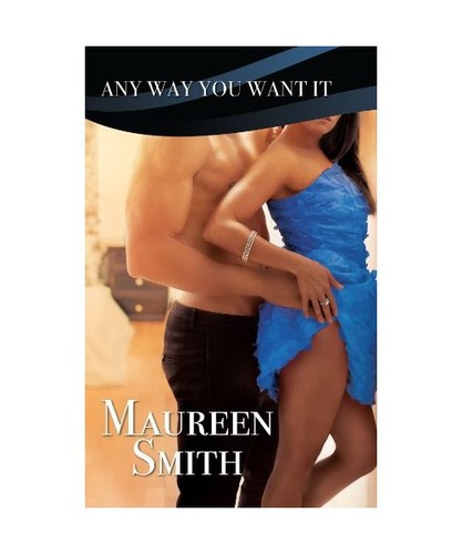 Any way you want - want, maureen