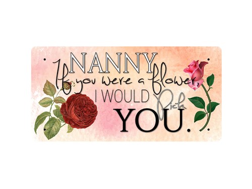 Nanny you were a flower - you, i