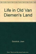Life in Old Van Diemen's Land