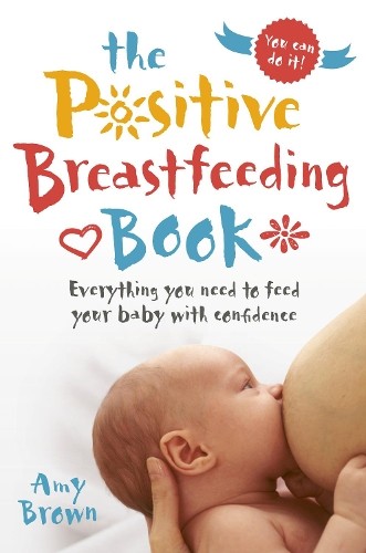 The positive breastfeeding - the,