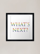 What_s Next Pride Framed Art