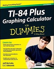 Ti-84 Plus Graphing Calculator For Dummies, 2nd Edition - McCalla