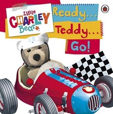 Little Charley Bear: Ready . . . Teddy . . . Go! - Various