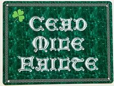 Metal Vintage Style Wall Sign CEAD MILE FAILTE irish welcome 8 x 6 inch [IRWELb]