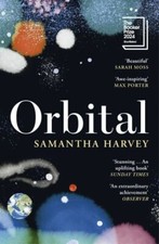 Orbital - Samantha Harvey