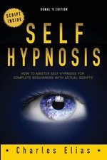 Self Hypnosis: How To Master