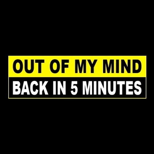 Funny out mind back - mind,