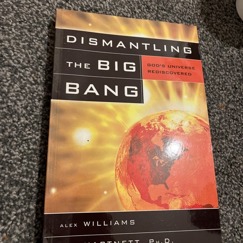 Dismantling the big bang - the,