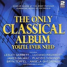 Various Composers: The Only Classical Album You'll Ever Need
