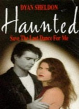 Haunted: Save the Last Dance for Me No. 2-Dyan Sheldon