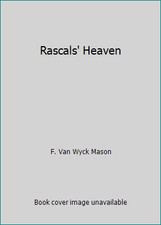 Rascals' Heaven by F. Van Wyck