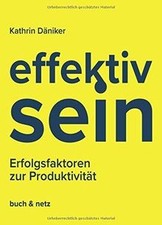 effektiv.sein: Erfolgsfaktoren
