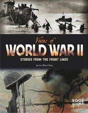 Voices of World War II Stories from the ..., Huey, Lois