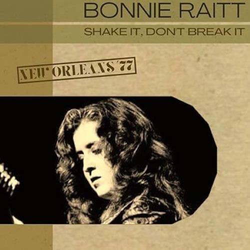 Bonnie raitt shake it dont - raitt,