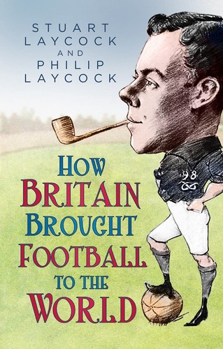 How britain brought football - britain,