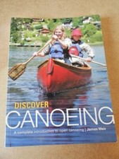  James Weir Discover Canoeing A Complete Introduction to Open Canoeing Paperback