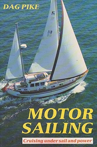 Motor sailing cruising under - sailing:,
