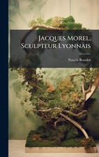 Jacques Morel, Sculpteur