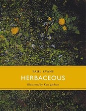 Herbaceous (Little Toller Monographs),Paul Evans, Kurt Jackson