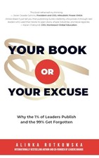 Your Book or Your Excuse : Why