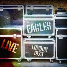 Eagles - LIVE LONDON 1973 -