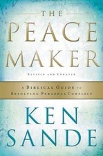 The Peacemaker: A Biblical Guide to Resolving - paperback, Ken Sande, 0801057418