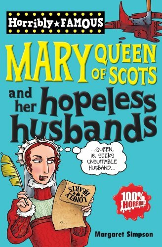Mary queen scots and her - of,