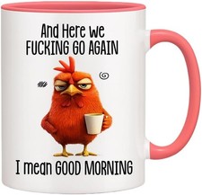 Funny Coffee Mug - and Here We F*cking Go Again I Mean Good Morning Milk Mug