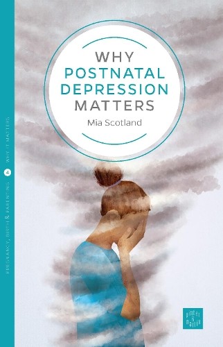 Why postnatal depression - why,