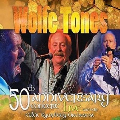 The wolfe tones 50th - the,