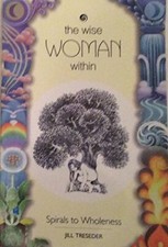 The Wise Woman within: Spirals to Wholeness-Jill Treseder, Pauli