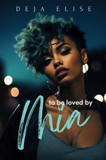 To Be Loved By Mia: African American Lesbian Erotica