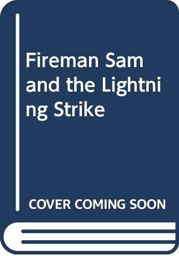 Fireman sam and the lightning - and,