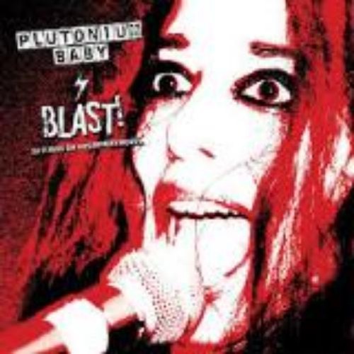 Plutonium baby blast - blast!, (vinyl)