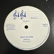 WAIT IN VAIN - MACQUI - REGGAE