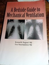 A Bedside Guide  to   Mechanical Ventilation Kenneth Nugent