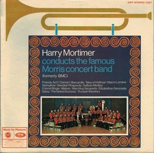 Harry Mortimer, Morris Concert Band* - Harry Mortimer Conducts The Famous Mor...