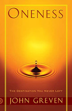 Oneness: The Destination You Never Left, Greven, John