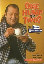 One Hump or Two?: Frank Worthington Story By Frank Worthington,etc.