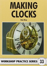 Making Clocks: 33 (Workshop Practice) by Bray, Stan Paperback Book The Cheap
