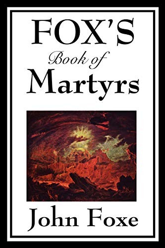 Fox book martyrs foxe - fox's, martyrs,
