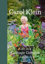 Life in a Cottage Garden,Carol Klein, Jonathan Buckley