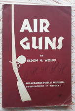 AIR GUNS BY ELDON G WOLFF 1968 2ND PRINTING