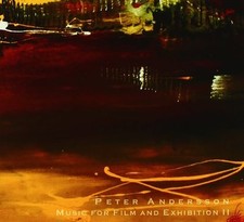 PETER ANDERSSON (Raison D'Etre) Music for Film and Exhibition II CD Digipack 201