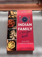 Indian Family Recipe Book : Over 100 Traditional Recipes by Laxmi Khurana 