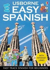Easy Spanish (Usborne Easy Languages) By Ben Denne, Nicole Irvi .9780746047217