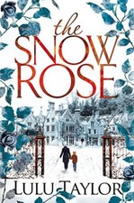 The Snow Rose,Lulu Taylor